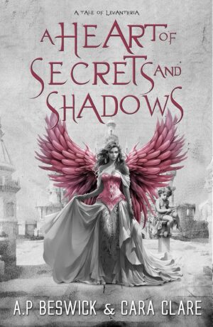 A Heart Of Secrets And Shadows (The Levanthria Series) (متن کامل)