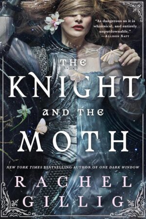 The Knight and the Moth (The Stonewater Kingdom Book 1) (متن کامل)