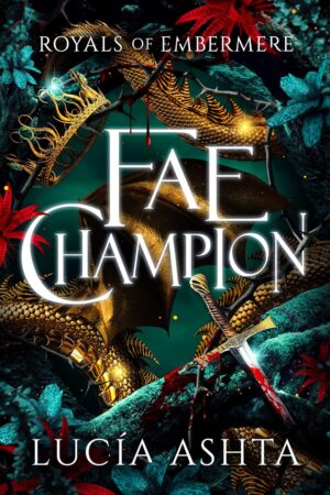 Fae Champion (Royals of Embermere Book 2)