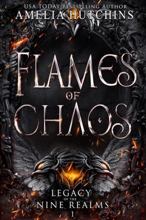 Flames of Chaos (Legacy of the Nine Realms Book 1) (متن کامل)