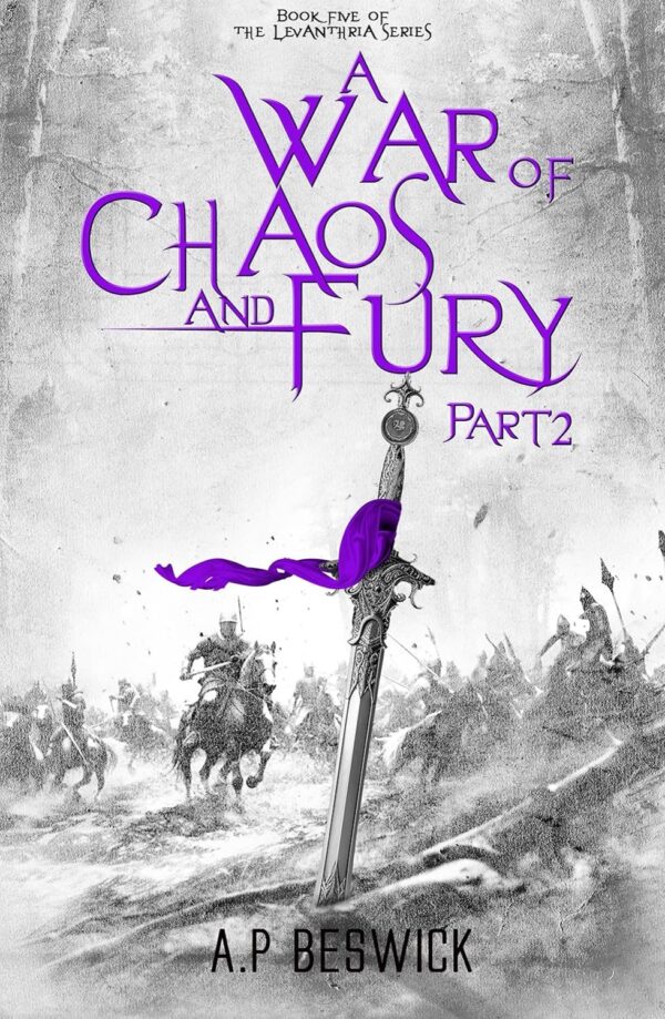 A War Of Chaos And Fury - Part 2 (The Levanthria Series Book 6) (متن کامل)