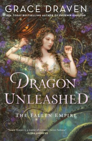 Dragon Unleashed (The Fallen Empire Book 2)