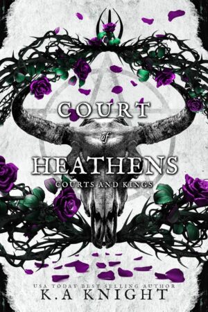 Court of Heathens (Courts and Kings Book 4) (متن کامل)