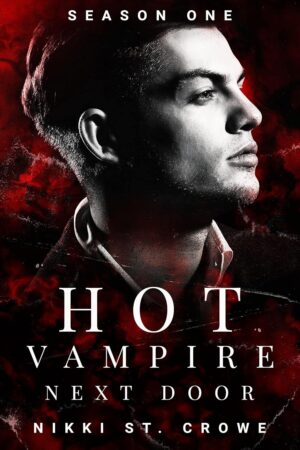 Hot Vampire Next Door: Season One (Midnight Harbor Book 1) (متن کامل)