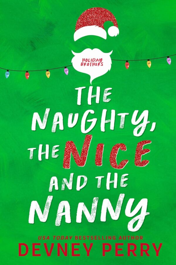 The Naughty The Nice and The Nanny (Holiday Brothers Book 1) (متن کامل)