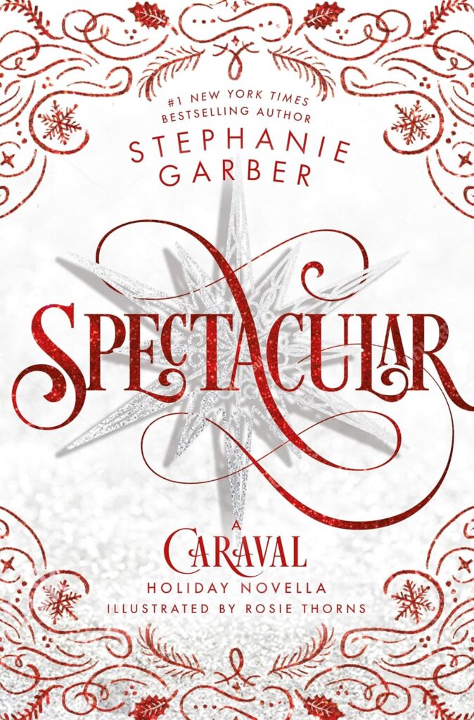 Spectacular: a Caraval novella 4 کتاب دیدنی: رمان کاراوال 4