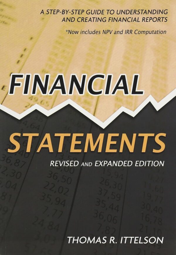 Financial Statements: A Step-by-Step Guide to Understanding and Creating Financial Reports کتاب صورت های مالی