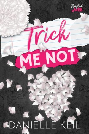 Trick Me Not (Tangled Web Book 3) (متن کامل)