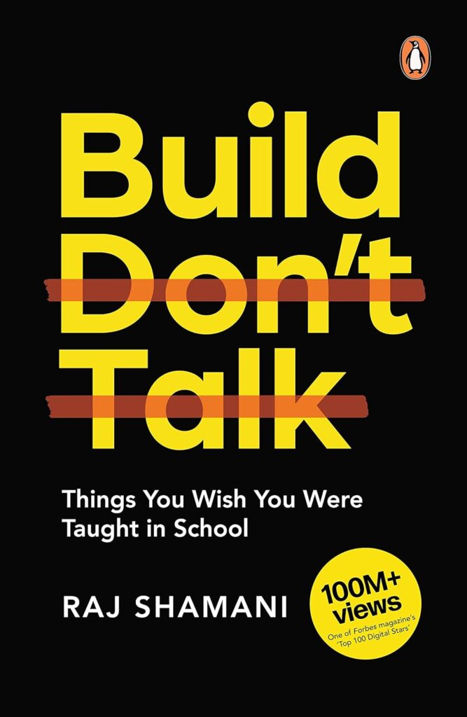 Build Don't Talk: Things You Wish You Were Taught in School (متن کامل)