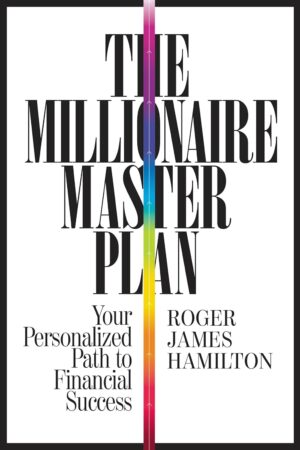 The Millionaire Master Plan: Your Personalized Path to Financial Success