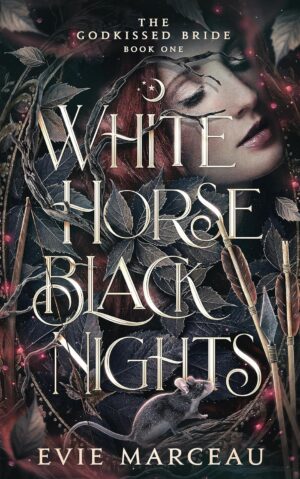 White Horse Black Nights (The Godkissed Bride Book 1)