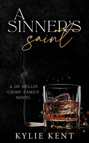 A Sinner's Saint (De Bellis Crime Family Book 4)