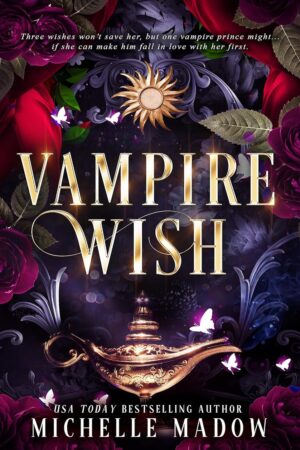 The Vampire Wish (Dark World: The Vampire Wish Book 1)