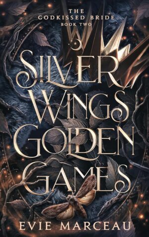 Silver Wings Golden Games (The Godkissed Bride Book 2)