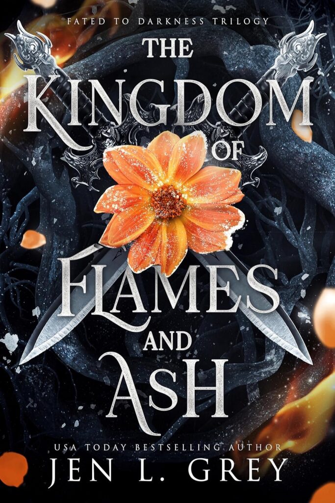 The Kingdom of Flames and Ash (Fated To Darkness Book 3)