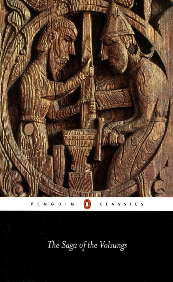 The Saga of the Volsungs (Penguin Classics)