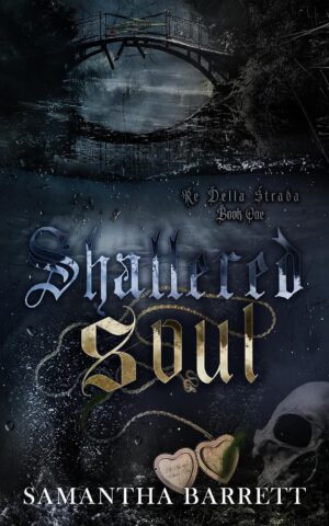 Shattered Soul (Re Della Strada Book 1)