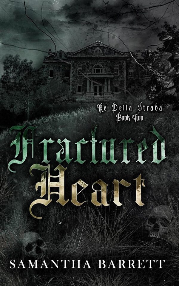 Fractured Heart (Re Della Strada Book 2)