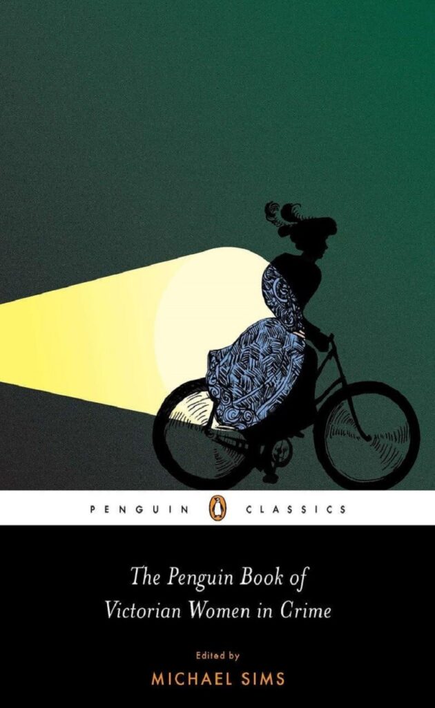 The Penguin Book of Victorian Women in Crime (Penguin Classics)