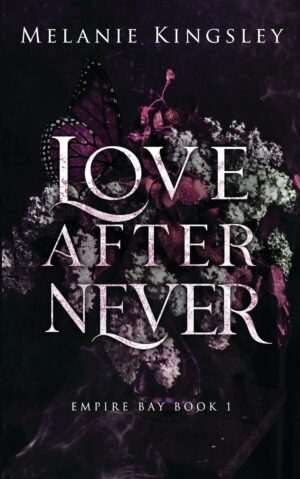 Love After Never (Empire Bay Book 1)