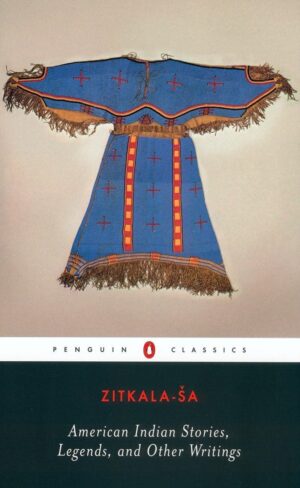 American Indian Stories Legends and Other Writings (Penguin Classics)