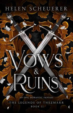 Vows & Ruins (The Legends of Thezmarr Book 2)