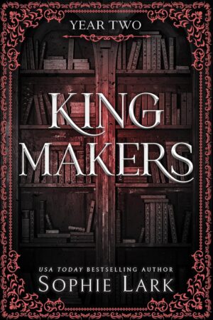 Kingmakers: Year Two (Kingmakers Book 2)