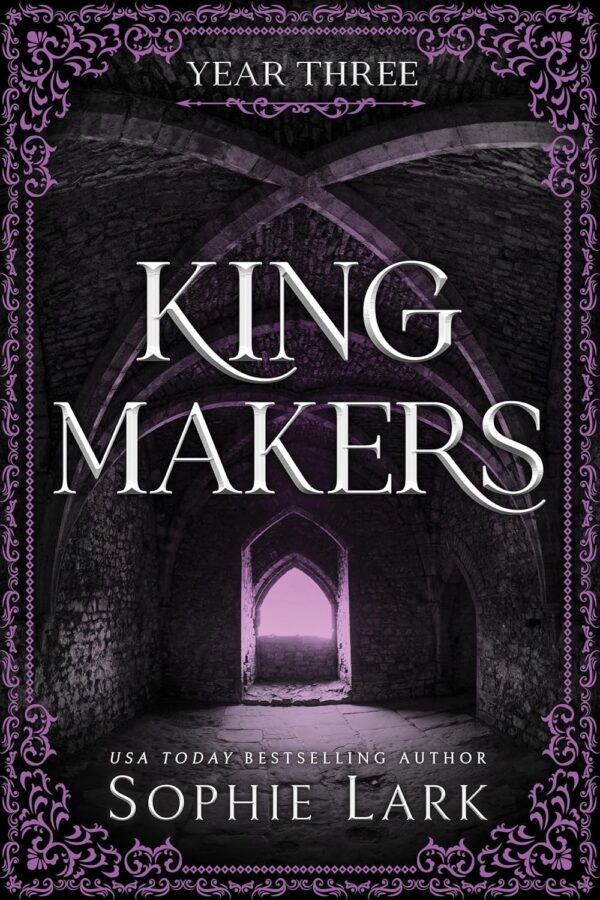 Kingmakers: Year Three (Kingmakers Book 3)