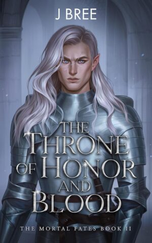 The Throne of Honor and Blood (The Mortal Fates Book 2)