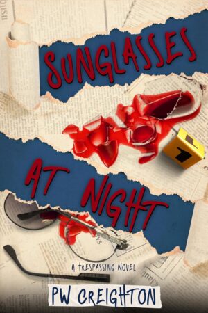 Sunglasses At Night (Trespassing Book 2)