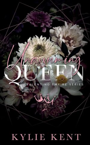 Unassuming Queen (Valentino Empire Book 2)