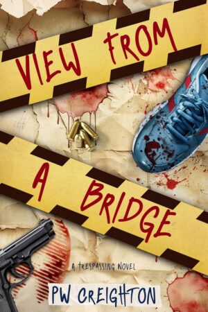 View from a Bridge (Trespassing Book 4)