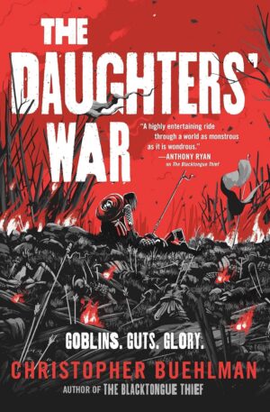 The Daughters' War (The Blacktongue Thief Book 2)