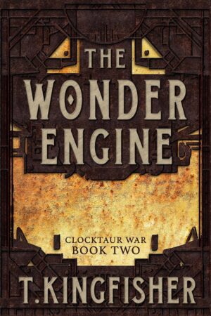 The Wonder Engine (Clocktaur War Book 2)