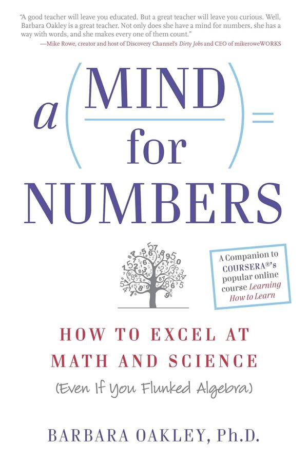 A Mind For Numbers: How to Excel at Math and Science (Even If You Flunked Algebra)