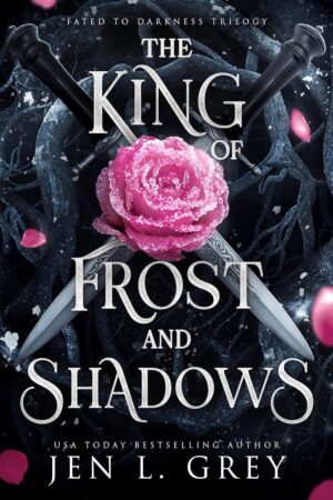 The King of Frost and Shadows (Fated To Darkness Book 1)