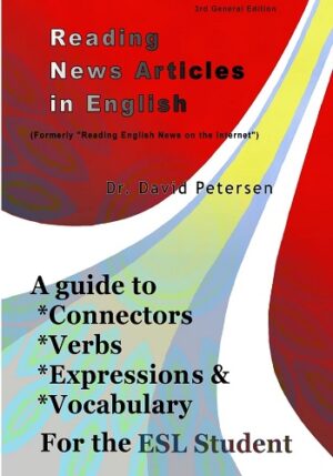 کتاب Reading News Articles in English: A Guide to Connectors, Verbs, Expressions, and Vocabulary for the ESL Student