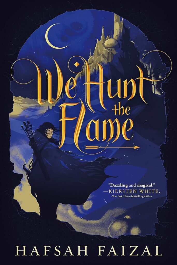 We Hunt the Flame (Sands of Arawiya Book 1)