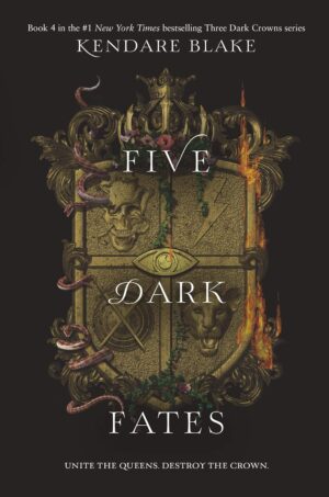 Five Dark Fates (Three Dark Crowns Book 4)