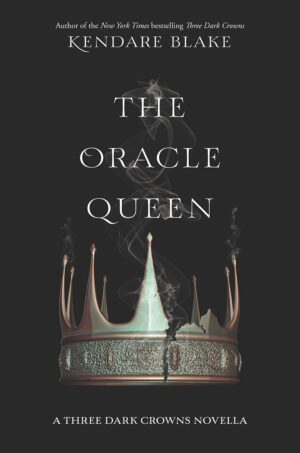 The Oracle Queen (Three Dark Crowns Novella Book 2)