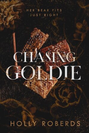 Chasing Goldie: A Spicy Goldilocks Retelling (The Lost Girls Book 2)