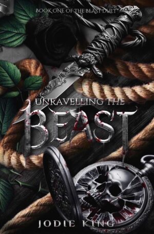 Unravelling The Beast (The Beast Duet Book 1)