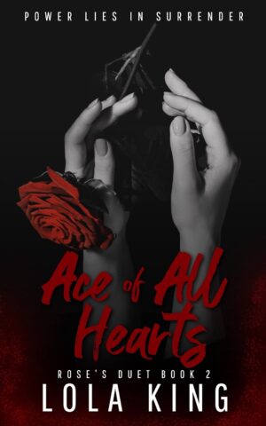 Ace of All Hearts (Rose's Duet Book 2)